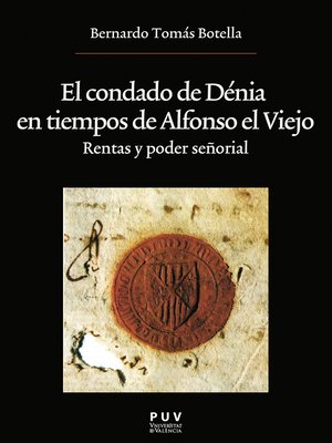 cover image of El condado de Dénia en tiempos de Alfonso el Viejo